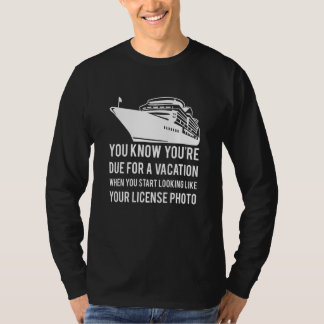 Camiseta Sabes que te mereces unas vacaciones cuando tú...