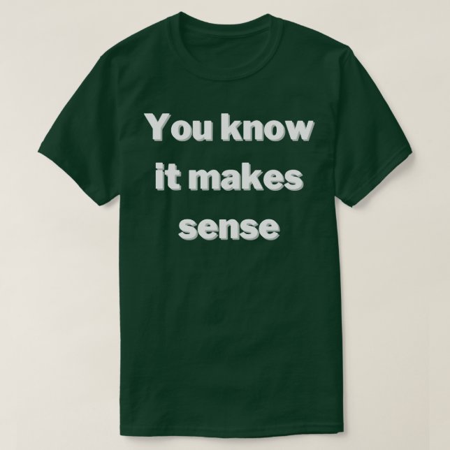 Camiseta Sabes que tiene sentido (Diseño del anverso)