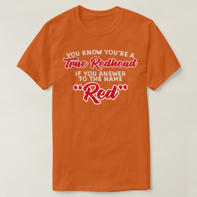 Camiseta Sabes Que Youx27re Es Una Verdadera Redhead Si Res (Diseño del anverso)
