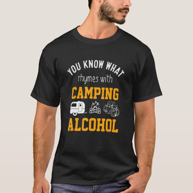 Camiseta Sabes rimas con alcohol acampar Humor Drinkin (Anverso)
