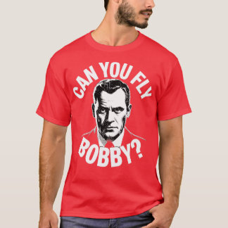 Camiseta ¿Sabes volar Bobby?