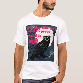 Camiseta Sabiduría del Cielo: No hay necesidad de demostrar