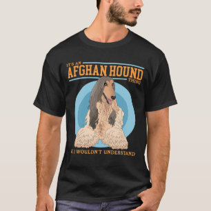 Camiseta Sabuesos Afganos Una Cosa de Sabueso Afgano