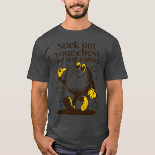 Camiseta Saca tu pecho y sigue caminando 7