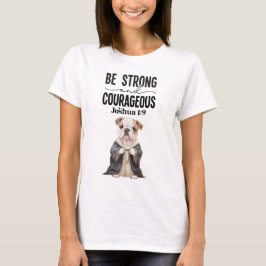 Camiseta Sacerdote bulldog sea fuerte y valiente