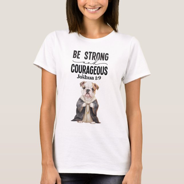 Camiseta Sacerdote bulldog sea fuerte y valiente (Anverso)
