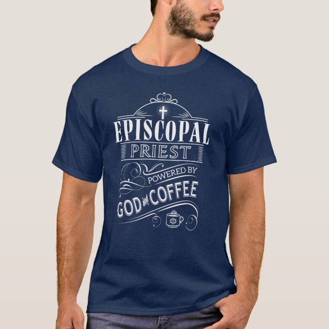 Camiseta Sacerdote episcopal, impulsado por Dios y el Café (Anverso)