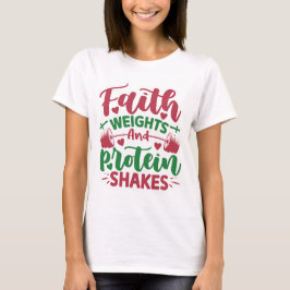 Camiseta Sacude la proteína del peso de la fe