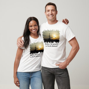 Camiseta ¡Sacudir el suelo en Dakota del Norte!