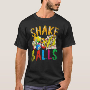 Camiseta Sacudir esas bolas Bingo Jugador Lotería Bingo