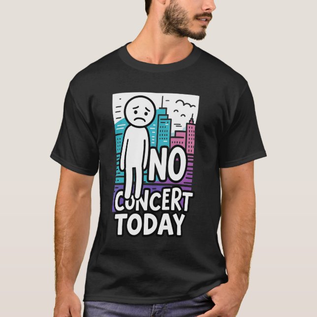 Camiseta Sad Stick Figure Music Concert Lovers No Concert T (Anverso)