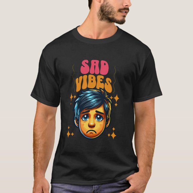 Camiseta Sad Vibes face - Expresar sus sentimientos con un  (Anverso)