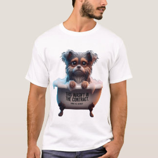 Camiseta Sad Yorkie Bath "Wasn't In The Contract" Meme
