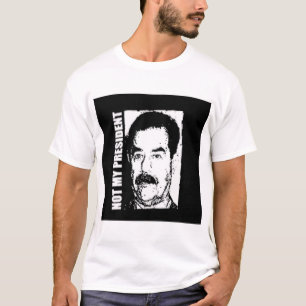 Camiseta Saddam Hussein no es mi presidente