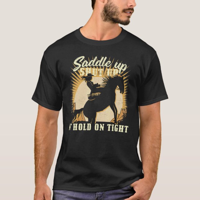 Camiseta Saddle up clam up and hold on tight u2013 Cowgirl  (Anverso)
