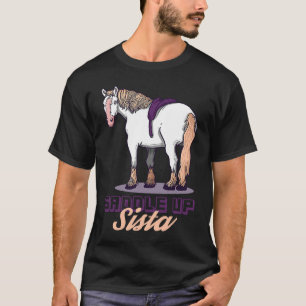Camiseta Saddle Up Sista Caballo de gallina de caballo sale