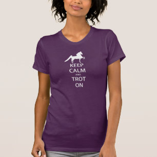 Camiseta Saddlebred - guarde la calma y trote encendido