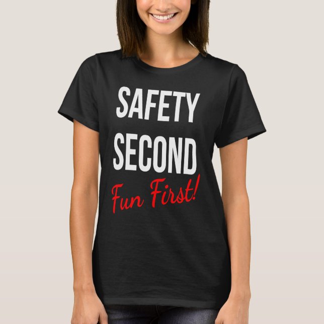 CAMISETA SAFETY SECOND FUN FIRST  WORK (Anverso)