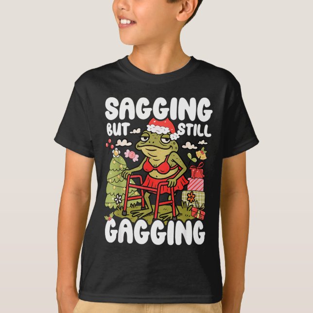Camiseta Sagging But Still Gagging Frog Funny Cringe Meme C (Anverso)