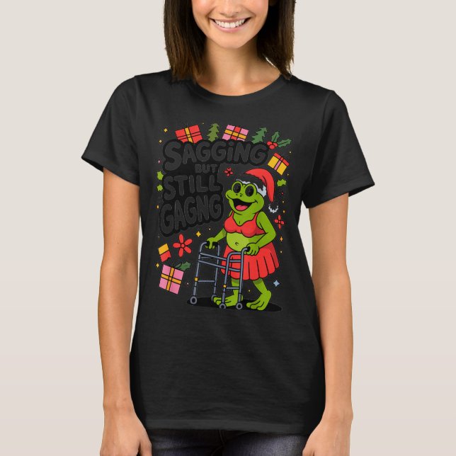 Camiseta Sagging But Still Gagging Funny Christmas Frog Hol (Anverso)