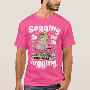 Camiseta Sagging Pero Todavía Gaging Grunny Frog