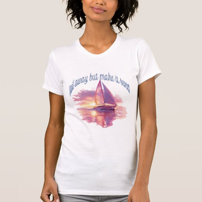 Camiseta Sail Away But Make It Sweet (Anverso)