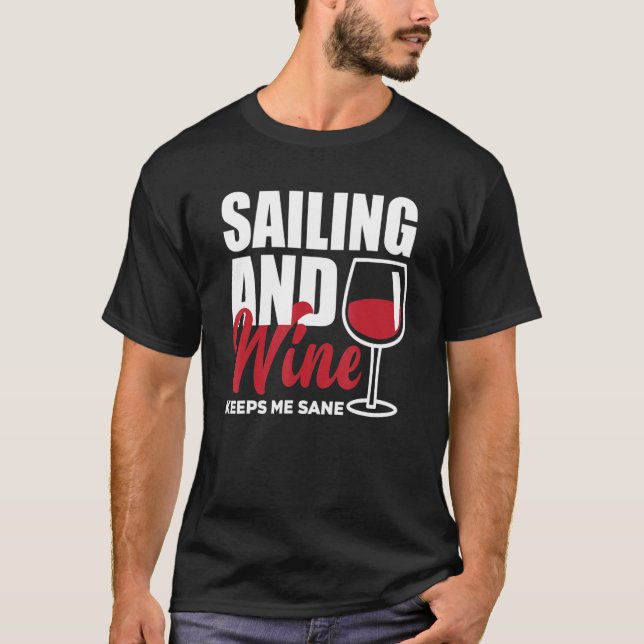 Camiseta Sailing And Wine Keeps Me Sane Captain Sailing Lic (Anverso)