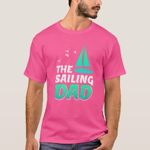 Camiseta Sailing Dad Sailor Daddy Boater Yate