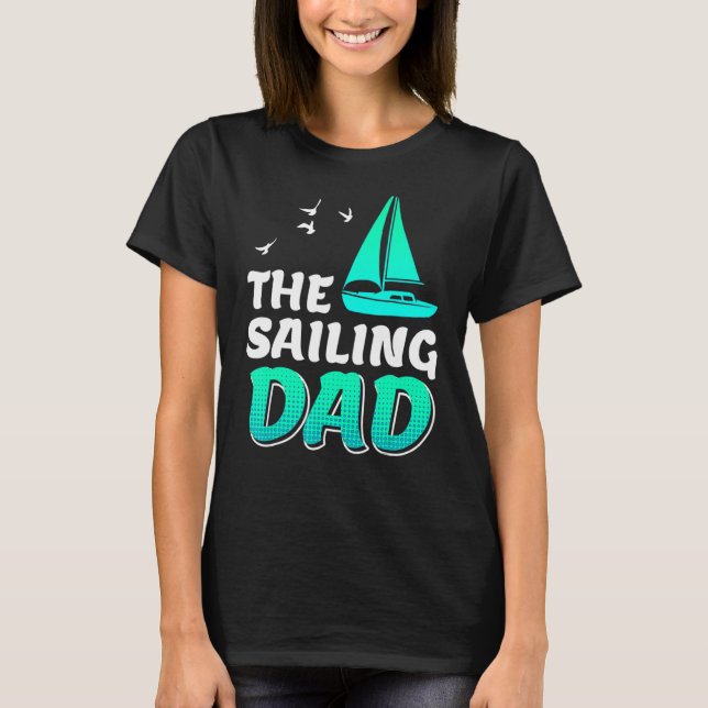 Camiseta Sailing Dad Sailor Daddy Boater Yate (Anverso)