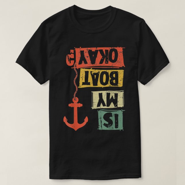 Camiseta Sailing Is My Boat Okay Sailor Sailboat Anchor Sai (Diseño del anverso)