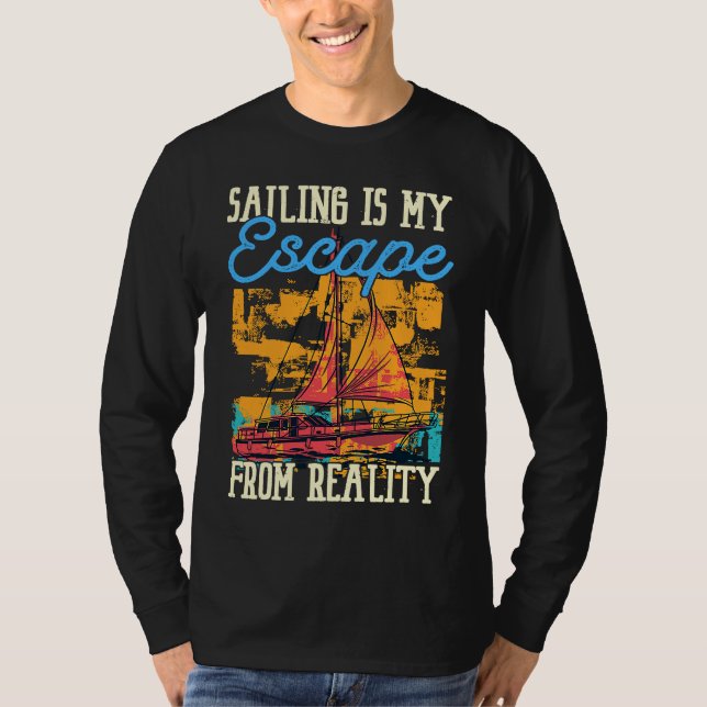 Camiseta Sailing Is My Escape From Reality Boat Sailing (Anverso)
