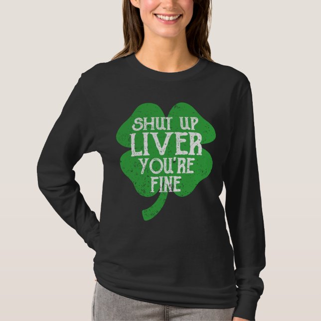 Camiseta Saint Paticks Day Shamrock Drinking Shut Up Liver  (Anverso)