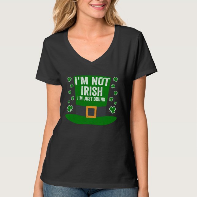 Camiseta Saint Patricks Day   I'm Not Irish I'm Just Drunk (Anverso)