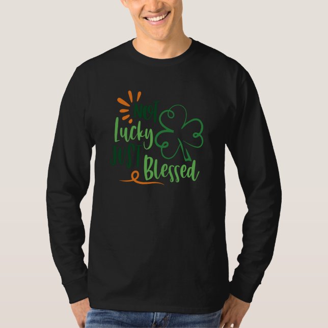 Camiseta Saint Patrick's Day Not Lucky Blessed Paddy's Day (Anverso)