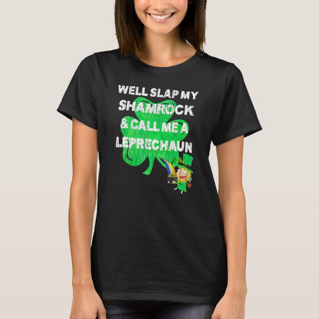 Camiseta Saint Patrick's Day T Shirt Leprechaun Slap My Sha (Anverso)