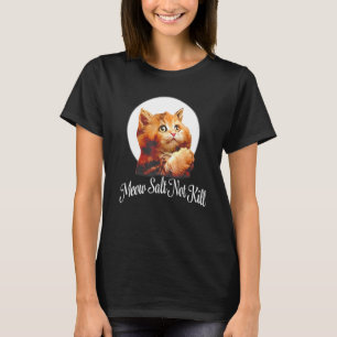 Camiseta Sal baja no K feas mujeres gatos hombres