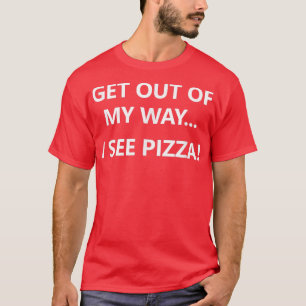 Camiseta Sal De Mi Camino Veo Pizza, Graciosa, Chistes, Sar
