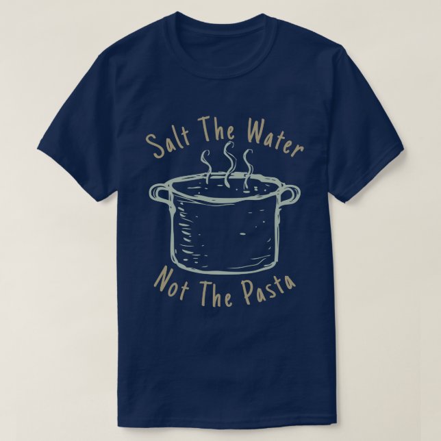 Camiseta Sal El Agua, No La Pasta (Diseño del anverso)