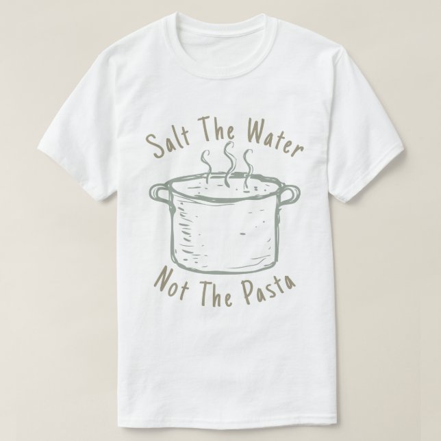 Camiseta Sal El Agua, No La Pasta (Diseño del anverso)