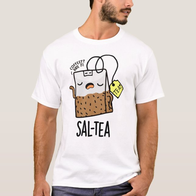 Camiseta Sal-tea Funny Tea Pun (Anverso)
