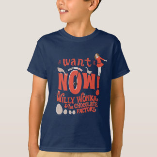 Camiseta Sal Veruca - ¡Lo Quiero Ahora!