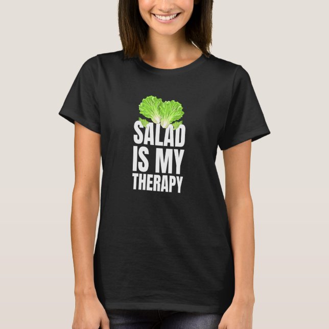 Camiseta Salad Is My Therapy Vegans And Vegetarians (Anverso)