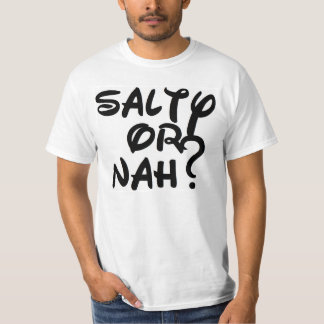 Camiseta ¿Salado o Nah?