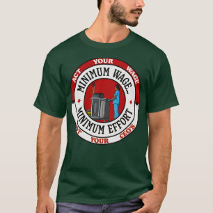 Camiseta Salario mínimo Esfuerzo mínimo Actúa sus salarios