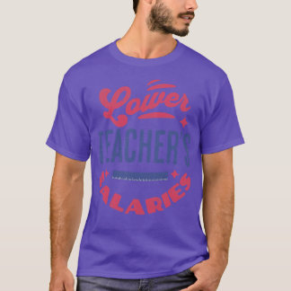 Camiseta Salarios más bajos del profesorado Funny Teacher P