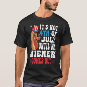 Camiseta Salchicha genial No es 4 de julio hasta que salga