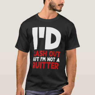 Camiseta Saldría en efectivo pero no soy jugador de apuesta