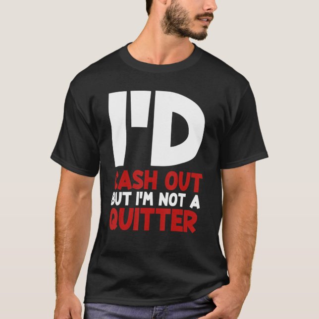 Camiseta Saldría en efectivo pero no soy jugador de apuesta (Anverso)