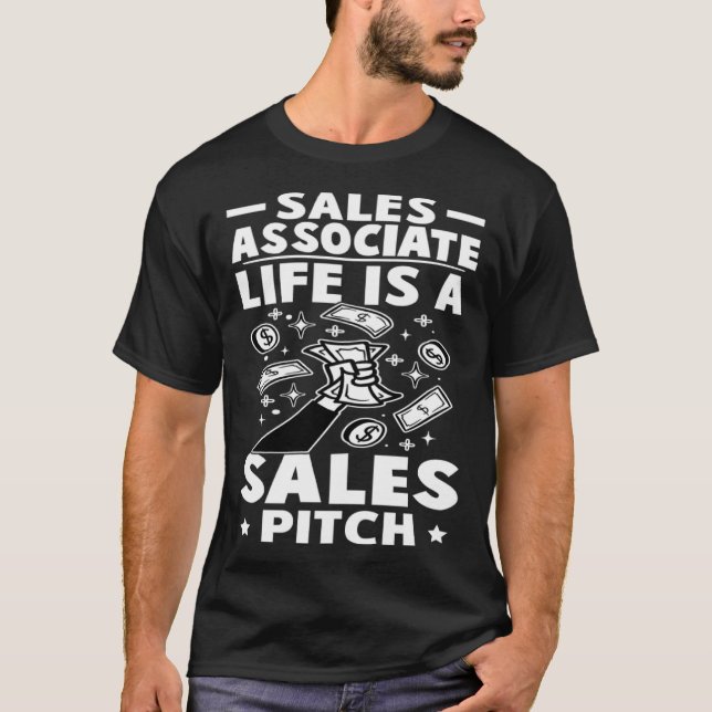 Camiseta Sales Associate Life Is A Sales Pitch (Anverso)
