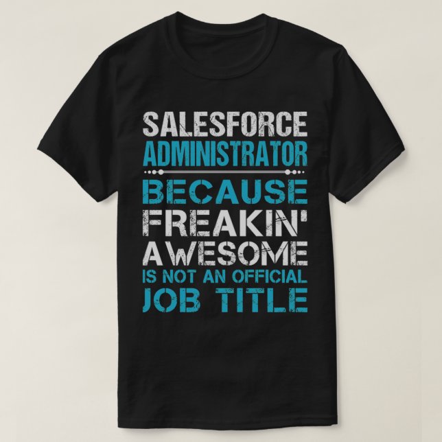 Camiseta Salesforce Administrator T Shirt - Freaking Awesom (Diseño del anverso)